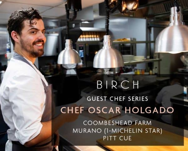 Birch presents Farm-to-Table Dining with Chef Oscar Holgado 4