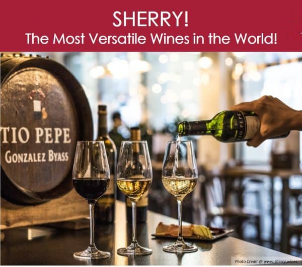 Sherry! The Most Versatile Wines in the World! 1