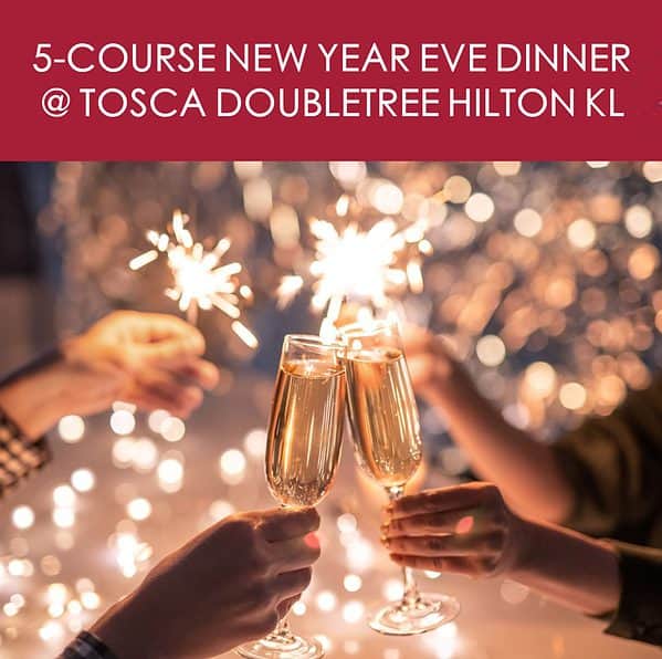 5-Course New Year’s Eve Dinner at Tosca DoubleTree Hilton KL 1